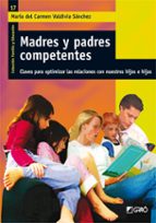Portada del Libro Madres Y Padres Competentes: Claves Para Optimizar Las Relaciones Con Nuestros Hijos E Hijas