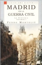 Madrid En La Guerra Civil: La Historia