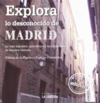 Portada del Libro Madrid. Explora Lo Desconocido
