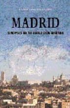 Portada del Libro Madrid: Sinopsis De Su Evolucion Urbana