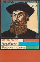 Magallanes: El Hombre Y Su Gesta
