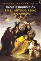 Portada del Libro Magia E Inquisicion En El Antiguo Reino De Granada