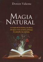 Portada del Libro Magia Natural: Magia De Las Hierbas Y Las Flores, Del Agua, El Ai Re, La Tierra Y El Fuego; Los Pajaros Y Los Animales