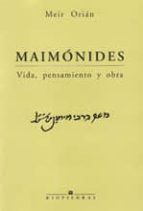 Portada del Libro Maimonides: Vida, Pensamiento Y Obra
