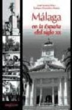 Portada del Libro Malaga En La España Del Siglo Xx