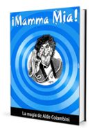 Portada del Libro Mamma Mia: La Magia De Aldo Colombini