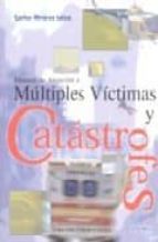 Portada del Libro Manual De Atencion A Multiples Victimas Y Catastrofes