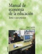 Manual De Economia De La Educacion: Teoria Y Casos Practicos