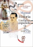 Portada del Libro Manual De Historia De La Literatura Española 2: Siglos Xviii Al X X