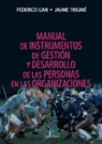 Portada del Libro Manual De Instrumentos De Gestion Y Desarrollo De Las Personas En Las Organizaciones