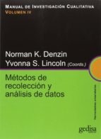 Manual De Investigacion Cualitativa, V.iv:metodos De Recoleccion Y Analisis De Datos