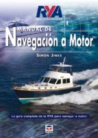 Manual De Navegacion A Motor: La Guia Completa De La Tya Para Nav Egar A Motor