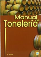 Portada del Libro Manual De Toneleria: Destinado A Usuarios De Toneles