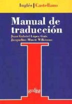Manual De Traduccion Ingles-castellano: Teoria Y Practica