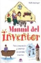 Portada del Libro Manual Del Inventor: Para Comprender Y Construir Los Grandes Inve Ntos