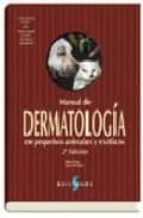 Portada del Libro Manual Dermatologia En Pequeños Animales Y Exoticos