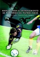 Portada del Libro Manual Para El Entrenamiento De Porteros De Futbol Base