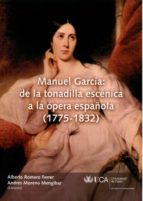 Manuel Garcia : De La Tonadilla Escenica A La Opera Española