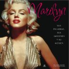 Marilyn: Sus Palabras, Sus Imagenes Y Su Musica