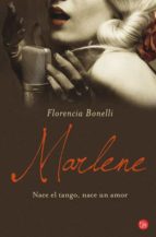Portada del Libro Marlene: Nace El Tango, Nace Un Amor