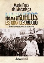 Portada del Libro Marruecos Ese Gran Desconocido: Breve Historia Del Protectorado E Spañol