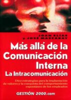 Portada del Libro Mas Alla De La Comunicacion Interna : La Intracomunicacio N