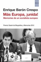 Portada del Libro Mas Europa, Unida: Memorias De Un Socialista Europeo