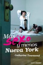 Portada del Libro Mas Sexo Y Menos Nueva York