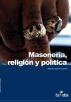 Masoneria, Religion Y Politica