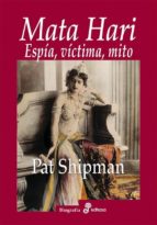 Portada del Libro Mata Hari: Espia, Victima Mito