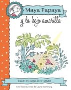 Portada del Libro Maya Papaya Y La Hoja Amarilla