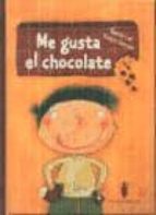 Portada del Libro Me Gusta El Chocolate