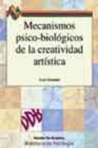 Portada del Libro Mecanismos Psico-biologicos De La Creatividad Artistica