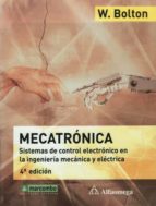 Mecatronica: Sistemas De Control Electronico En La Ingenieria Mec Anica Y Electrica