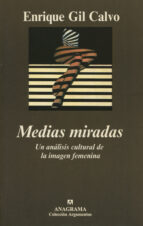 Medias Miradas: Un Analisis Cultural De La Imagen Femenina