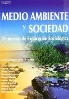 Portada del Libro Medio Ambiente Y Sociedad: Elementos De Explicacion Sociologica