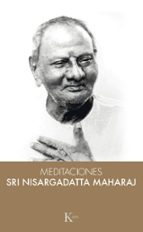 Portada del Libro Meditaciones Con Sri Nisargadatta Maharaj
