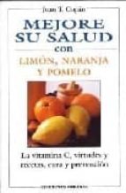 Portada del Libro Mejore Su Salud: Limon, Naranja, Pomelo