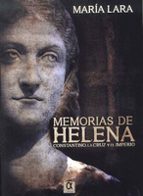 Portada del Libro Memorias De Helena Constantino, La Cruz Y El Imperio