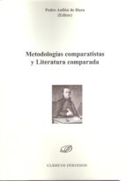 Portada del Libro Metodologias Comparatistas Y Literatura Comparada