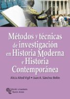 Portada del Libro Metodos Y Tecnicas De Investigacion En Historia Moderna E Histori A Contemporanea