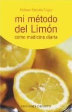 Portada del Libro Mi Metodo Del Limon Como Medicina Diaria
