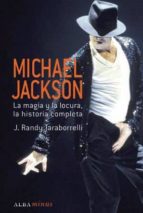 Portada del Libro Michael Jackson: La Magia Y La Locura, La Historia Completa