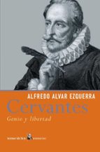 Portada del Libro Miguel De Cervantes: Genio Y Libertad