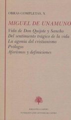 Portada del Libro Miguel De Unamuno Tomo X: Vida De Don Quijote Y Sancho; Del Sentimiento Tragico De La Vida; La Agonía Del Cristianismo; Prologos; Aforismos Y Definiciones.