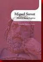 Portada del Libro Miguel Servet. Historia De Un Fugitivo