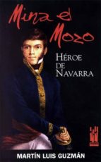 Portada del Libro Mina El Mozo: Heroe De Navarra