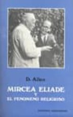 Portada del Libro Mircea Eliade Y El Fenomeno Religioso  D. Allen