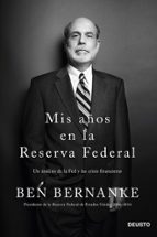 Portada del Libro Mis Años En La Reserva Federal: Un Analisis De La Fed Y Las Crisi S Financieras