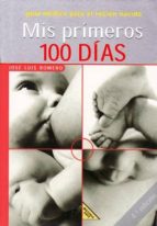 Portada del Libro Mis Primeros 100 Dias: Guia Medica Para El Recien Nacido